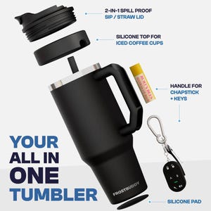 May include: Black insulated tumbler with a handle, a 2-in-1 spill-proof lid, and a silicone top for iced coffee cups. The tumbler has the text "YOUR ALL IN ONE TUMBLER" and "FROSTBUDDY". Includes a handle for chapstick and keys.