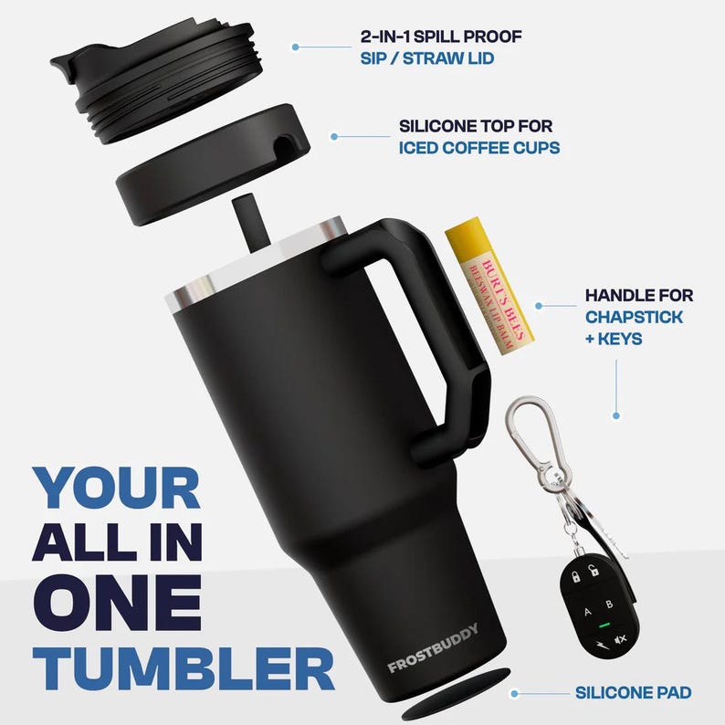 May include: Black insulated tumbler with a handle, a 2-in-1 spill-proof lid, and a silicone top for iced coffee cups. The tumbler has the text "YOUR ALL IN ONE TUMBLER" and "FROSTBUDDY". Includes a handle for chapstick and keys.