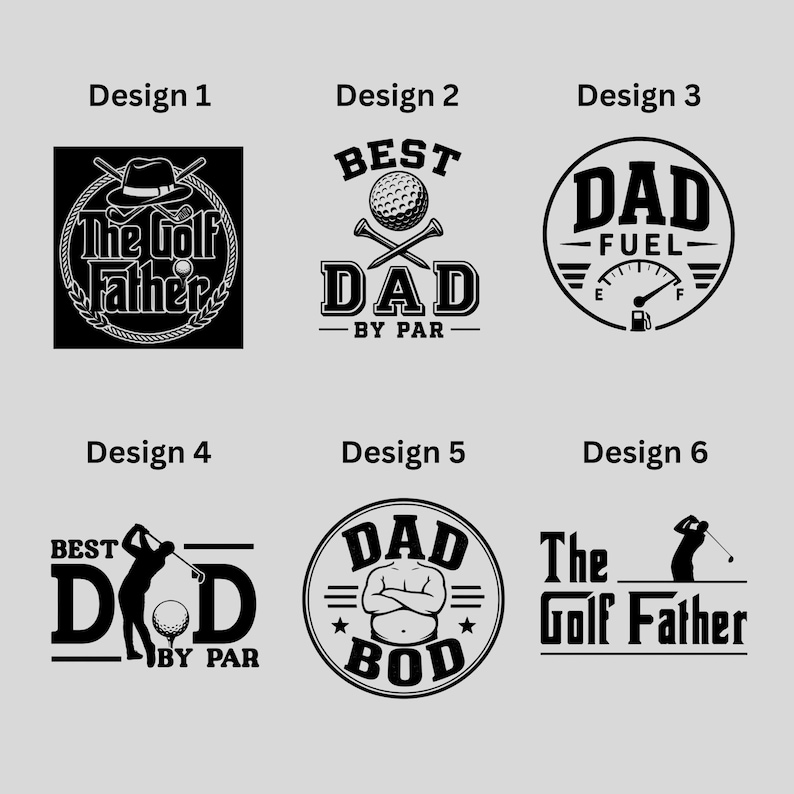 Puede incluir: Seis dise&ntilde;os gr&aacute;ficos en blanco y negro con temas de golf. El dise&ntilde;o 1 dice The Golf Father. El dise&ntilde;o 2 dice Best Dad By Par con una pelota de golf. El dise&ntilde;o 3 dice Dad Fuel con un medidor. El dise&ntilde;o 4 dice Best Dad By Par. El dise&ntilde;o 5 dice Dad Bod. El dise&ntilde;o 6 dice The Golf Father.