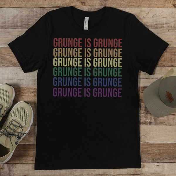 Grunge is Grunge grunge culture,grunge shirt, alternative rock shirt, 90s music shirt, Kurt Cobain Shirt,