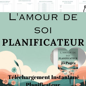 May include: A printable self-love planner with a green, pink, and blue landscape design. The planner includes sections for tracking sleep, gratitude, and thoughts. The text on the cover reads "L'AMOUR DE SOI PLANIFICATEUR 25 Pages".