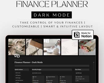 May include: A digital finance planner template for Notion featuring a dark mode interface. The layout includes sections for quick actions, monthly budget tracking, and due dates. Text on the screen reads Finance Planner, Dark Mode, and Made for Notion.
