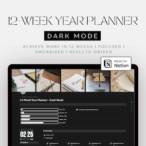 May include: A digital 12-Week Year Planner template in dark mode, designed for Notion. The interface features progress bars for year, quarter, month, week, and day, a goal setting section, and a digital clock. Text includes 12-WEEK YEAR PLANNER, DARK MODE, ACHIEVE MORE IN 12 WEEKS, FOCUSED, ORGANIZED, RESULTS-DRIVEN, and Made for Notion.