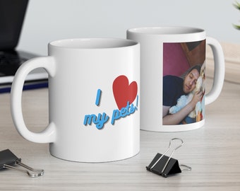 Foto personalizada 11oz Amo a mis mascotas Taza, Foto personalizada, Taza con foto, Texto de la foto de la taza, Taza de café con foto personalizada, Taza con foto, Taza de cerámica