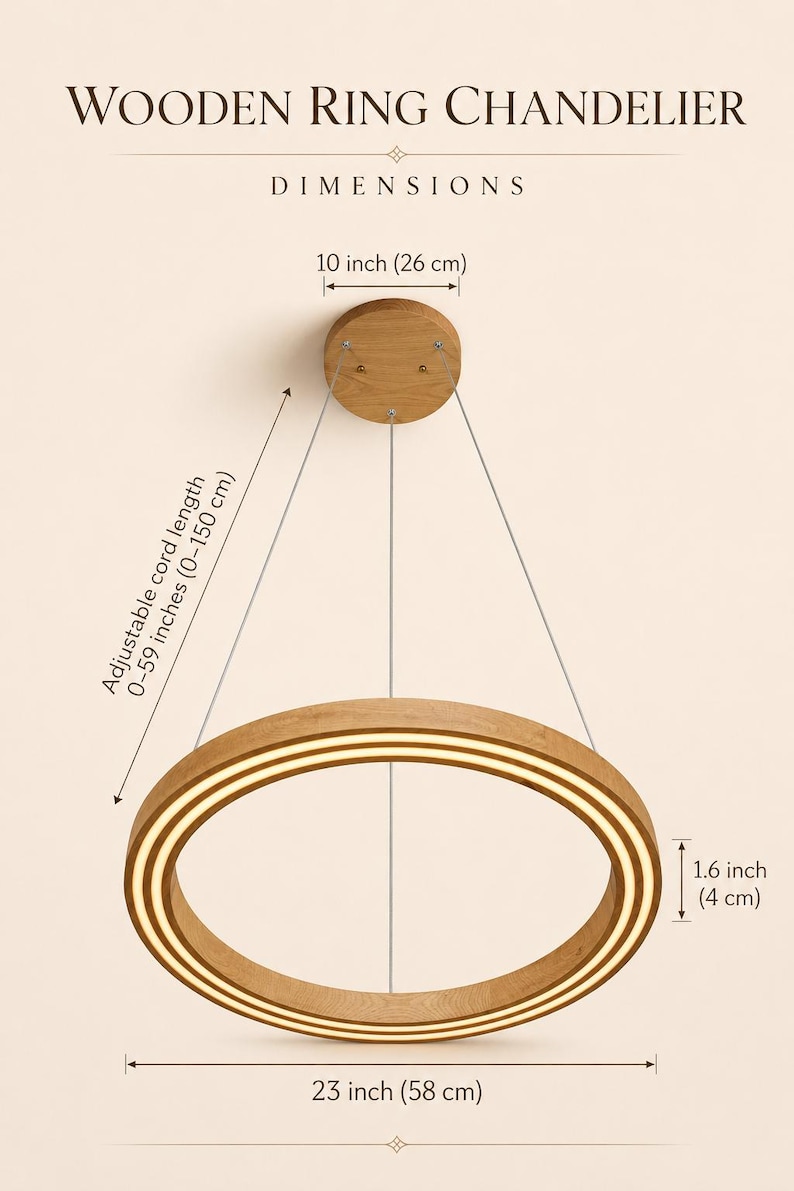 May include: Wooden ring chandelier with dimensions displayed. The light fixture is made of wood and features a circular design with a built-in light. The ring is 23 inches (58 cm) in diameter, 1.6 inches (4 cm) thick, and has an adjustable cord length of 0-59 inches (0-150 cm).