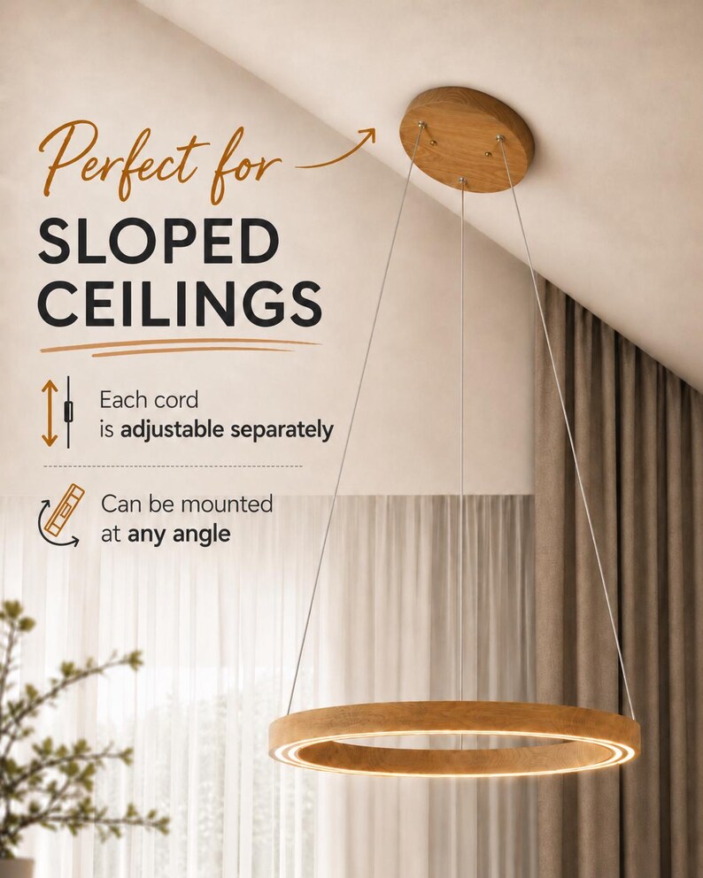 May include: A modern, circular wooden pendant light fixture with a warm, glowing LED light. The fixture is suspended by thin wires from a wooden ceiling mount. Text on the image reads "Perfect for Sloped Ceilings". Each cord is adjustable separately and can be mounted at any angle.