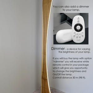 May include: A wooden floor lamp with a curved design and a bright white light strip. The lamp has a rectangular base and a dimmer option. The image also shows a white remote control. The text on the image says, "You can also add a dimmer to your lamp."