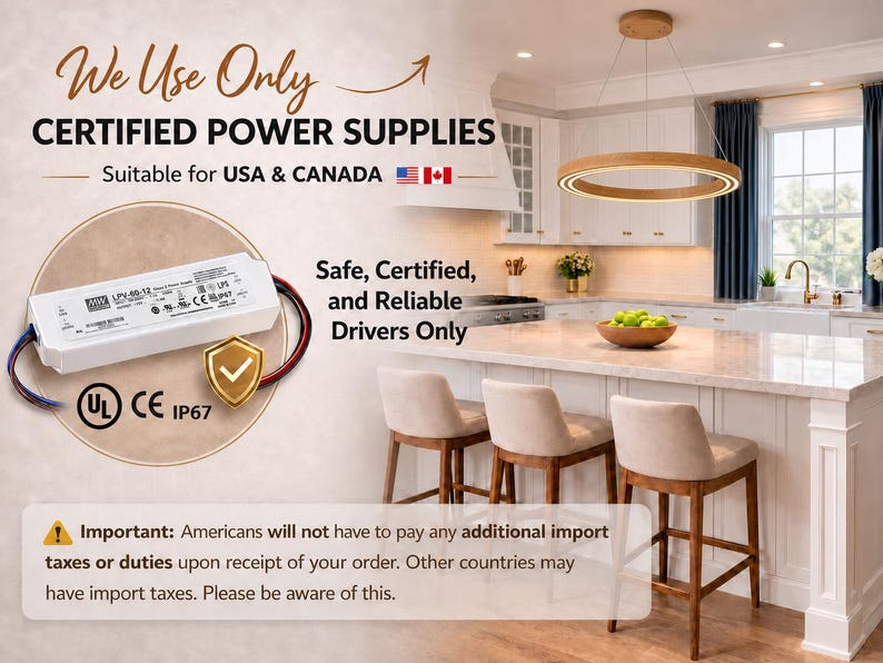 May include: An image showcasing a white power supply with the text "CERTIFIED POWER SUPPLIES" and "Suitable for USA & CANADA". The image also includes a modern kitchen with a circular light fixture.