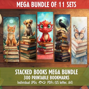 May include: A set of 11 printable bookmarks with various illustrations. Each bookmark displays a different image, such as a cat, puppy, dragon, raven, and butterfly, all sitting on stacks of books. The text "MEGA BUNDLE OF 11 SETS" is at the top.