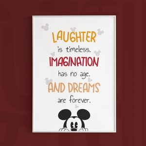May include: A white framed print with a quote about laughter, imagination, and dreams. The quote is in orange, red, and brown text. Mickey Mouse is peeking out from the bottom of the frame.