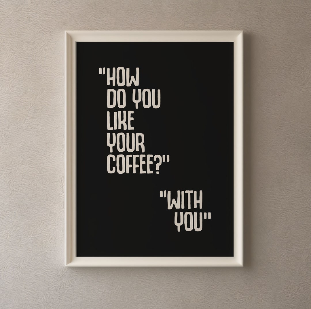 Coffee Printable Poster How Do You Like Your Coffee digital Download coffee-printable-poster-how-do-you-like-your-coffee-digital-download