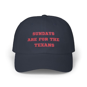 Texans Embroidered Dad Cap - Sundays Are for the Texans, Vintage Style Baseball Hat, Father&#39;s Day Gift, Womans Football Hat, Gift for Him