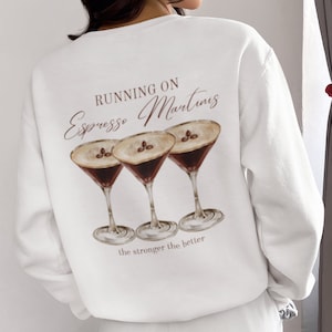 Espresso Martini Crewneck, Martini Lover Sweatshirt, Bridesmaid Shirt, Trendy Gift, Vacation Jacket