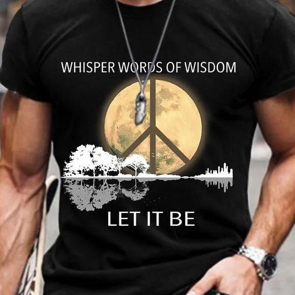 Whisper Words Of Wisdom Let It Be Art Print T-Shirt, Peace shirt, Beatles Guitar Tee, Hippie Tee, Song Lyric Tee, Hippie Soul Shirt