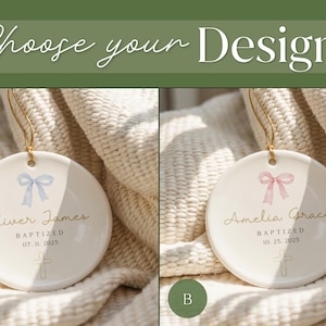 May include: Two white ceramic ornaments with gold string hangers. One has a blue bow, the name "Oliver James", and the date "07. 11. 2025". The other has a pink bow, the name "Amelia Grace", and the date "10. 25. 2025". The text "Choose your Design" is at the top.