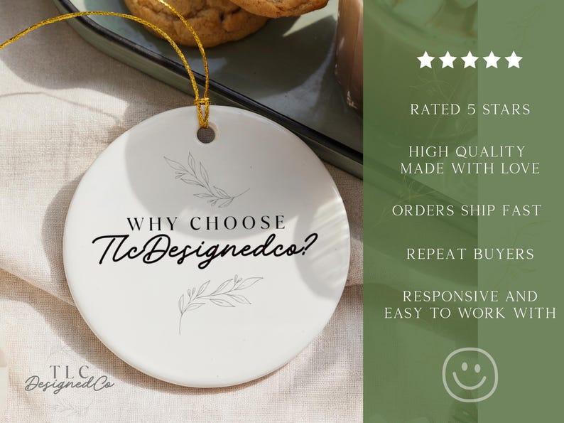 May include: A white ceramic ornament with a gold string, featuring the text "WHY CHOOSE TlcDesignedco?" and a leaf design. The image also includes text stating "RATED 5 STARS" and "HIGH QUALITY MADE WITH LOVE".