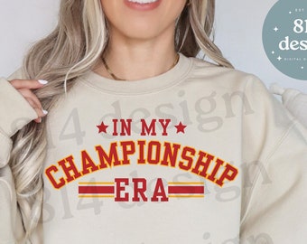 In My Championship Era PNG, Kansas City Football SVG, Kelce jpg, Red Kingdom Game Day Gear for Playoffs, For vinyl, sublimation, dtf
