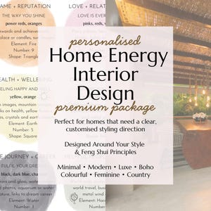 May include: A digital graphic for a personalized home energy interior design premium package. The text includes Home Energy Interior Design, Designed Around Your Style & Feng Shui Principles, and lists styles like Minimal, Modern, Luxe, Boho, and Country.