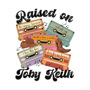 Raised On Toby Keith Retro Cassette Png, Country Music Png, Country Concert Png, Retro Country Music Shirt Design Png
