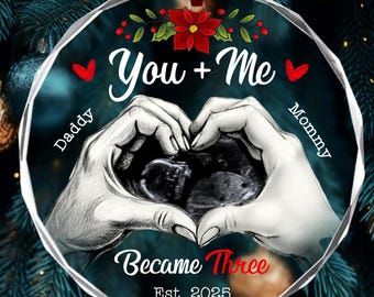 You and Me Became Three Ornament,Custom Photo Baby Ultrasound Ornament, Gift For Expecting Parents, 1st Christmas As A Family Of Three Decor