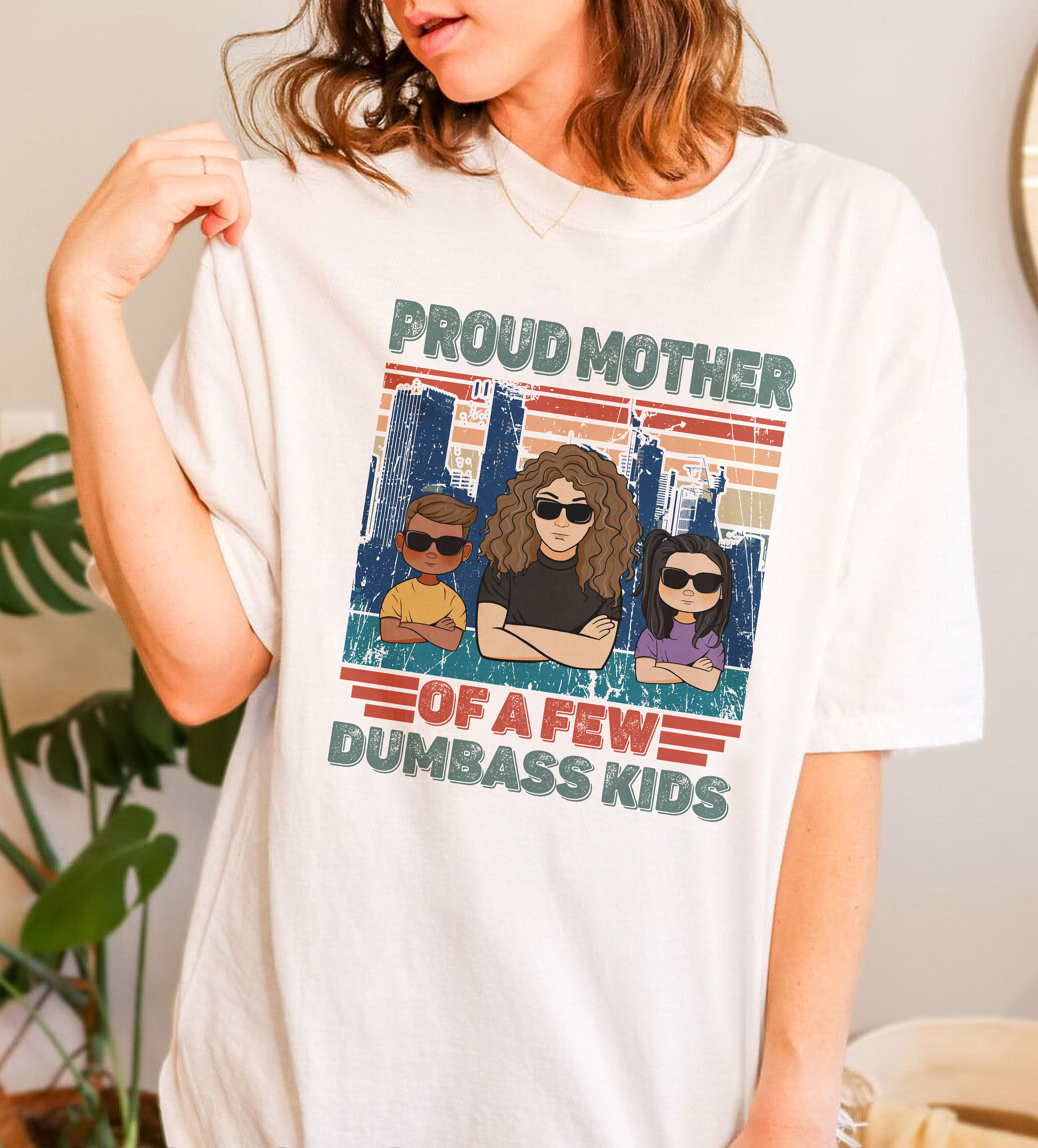 Fathers Day Proud Mother Of A Few Kids - New Version - Personalized T-Shirt Proud Mother Of A Few Dumbass Kids Shirt
