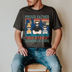 Funny Dad Shirt, Proud Father of Dumbass Kids, Fathers Day Gift image 3
