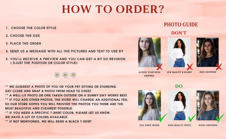 May include: A peach-colored graphic with instructions on how to order a custom t-shirt. The text includes steps, photo guidelines, and examples of acceptable and unacceptable photos. The image also features examples of acceptable and unacceptable photos.