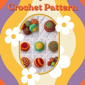 May include: A colorful crochet pattern for hacky sacks. The image features a variety of handmade, round hacky sacks in vibrant colors like red, yellow, green, and blue. The text "Hacky Sack Crochet Pattern" is displayed at the top.