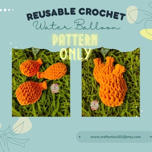 May include: A crochet pattern for making reusable water balloons. The pattern is shown with three orange crocheted water balloons on a bed of green grass. The text "REUSABLE CROCHET Water Balloon PATTERN ONLY" is displayed above the image. The website address "www.craftymiss101@etsy.com" is displayed below the image.