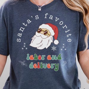 Santa Favourite Labor and Delivery Shirt, L and D Christmas Nurse Shirt, L&D Nurse Squad Shirt, Baby Nurse Gift, Nurse Christmas Gifts, Z225