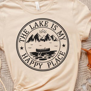 The Lake Is My Happy Place Shirt, Lake Shirt, Lake Life Shirt, Lake Lover Shirt, Lake Lover Gift, Summer Shirt, Nature Lover Shirt, Z253