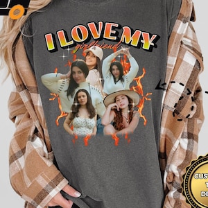 Custom I Love My Girlfriend Shirt Photo, Girlfriend Bootleg Shirt, Valentine Gift I Love My Girlfriend Custom Picture, 90s Bootleg Tee, X252