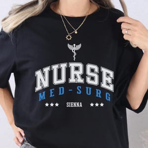 Personalized Med Surg Nurse Shirt, Cute T-Shirt for Medical Surgical Nurse, Birthday Gift, Nurse Appreciation Gift for Med-Surg Nurses, Z154
