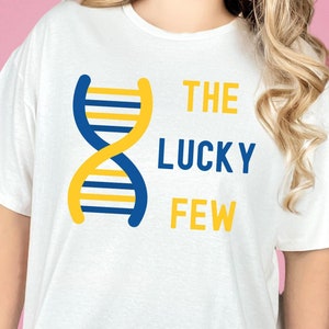Down Syndrome Awareness Shirt, Down Syndrome Support Tee, The Lucky Few Shirt, Down Right Perfect T-Shirt, Down Syndrome Month Shirt, Z015