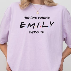 20th Birthday Shirt, The One Where Turns 20 Shirt, Custom 20 Years Old, 20th Birthday T-Shirt, Keepsake Age, Funny 20th Birthday Gift, X014