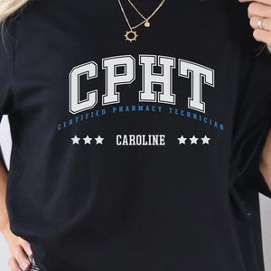 Personalized CPHT Shirt, Custom CPHT Shirt, Certified Pharmacy Technician Tee, Nurse Appreciation, Pharmacy Tech Shirt, CPHT Grad Gift, Z211