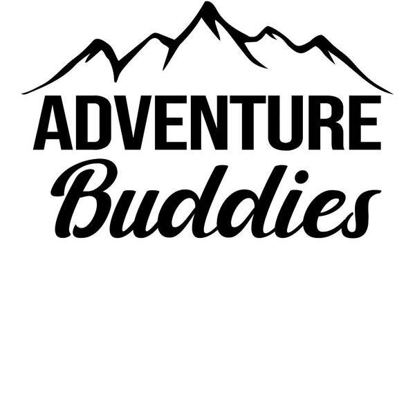 Adventure Buddies jpg cutting files for silhouette cameo cricut, Camping, Camper, RV, Cabin, Funny, Outdoors, Men's, Women's