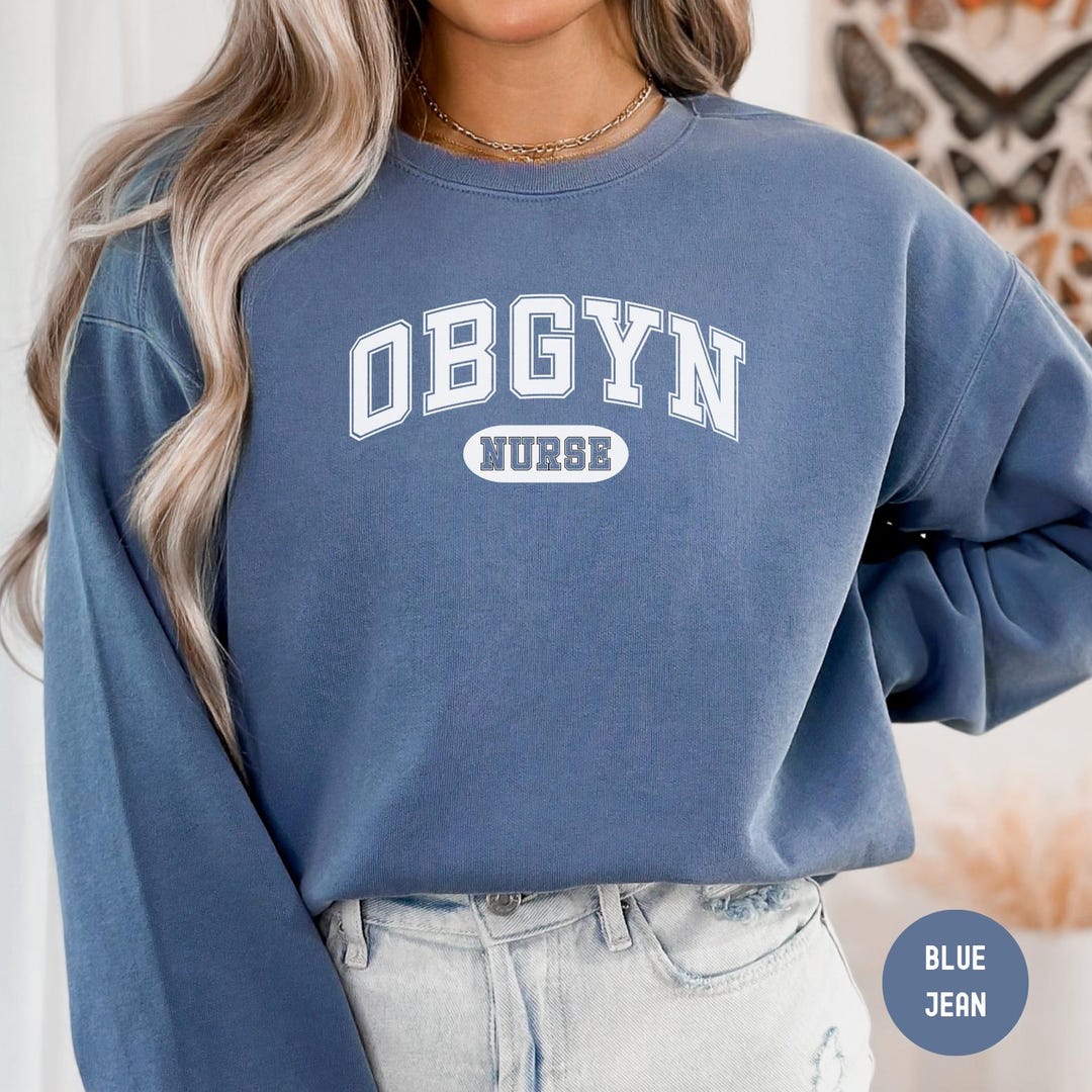 OBGYN Nurse Sweatshirt, Reproductive Health Nurse Shirt, Obstetrics and ...