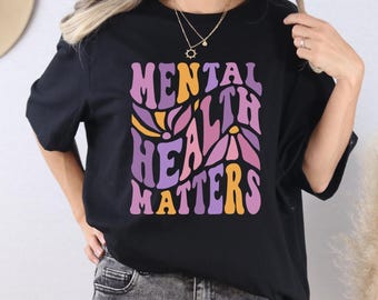 Mental Health Matters Shirt, Inspirational Shirt, Mental Health Shirt, Recreational Therapy Shirt, Women Mental Health, Anxiety Shirt, Z137