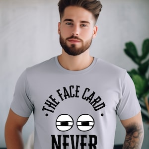 Face Card Never Decline Camicia, Cura di sé, Bellezza di sé, Amore per se stessi, affermazione quotidiana, Regali, Tutti i giorni, Camicie personalizzate, Unico, Creativo