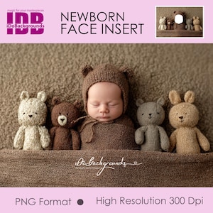 May include: A newborn baby wearing a brown bear hat and swaddled in brown fabric, surrounded by five knitted teddy bear toys. The image includes the text "NEWBORN FACE INSERT" and "PNG Format High Resolution 300 Dpi".