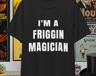 Funny Magician T-Shirt | Magician Gift | Bold Magic Humor Tee