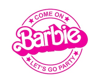 Vamos Barbi Let's Go Party SVG PNG, Descarga digital, Fuente Barbi, svg png pdf jpg eps dfx, Logotipo de Barbi, Diseño de camisa, Archivo Cricut