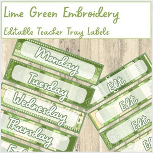 May include: Lime green teacher tray labels with a green and white embroidered design. The labels are editable and feature the days of the week: Monday, Tuesday, Wednesday, Thursday, Friday.