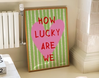 How Lucky Are We Print, Green Striped Heart Quote Wall Art, Aesthetic Home Decor, Preppy Typography Print, Trendy Living Room Print, DIGITAL