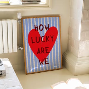 How Lucky Are We Print, Blue Striped Heart Quote Wall Art, Aesthetic Home Decor, Preppy Typography Print, Trendy Living Room Print, DIGITAL