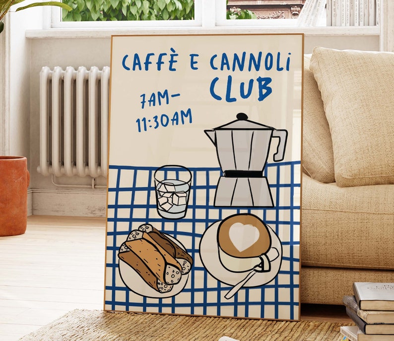 May include: A blue and white checkered background with a sign that reads "Caffe e Cannoli Club" with the hours 7AM-11:30AM. There is a drawing of a coffee pot, a glass of ice water, a plate of cannoli, and a cup of coffee with a heart shape in the foam.