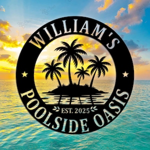 Personalized Poolside Oasis Metal Sign, Backyard Oasis Sign, Outdoor Pool Decor, Backyard Pool Sign, Patio Poolside Gift, Beach House Decor
