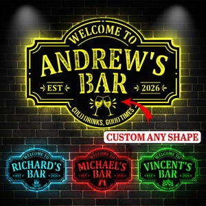 May include: A black and yellow LED sign saying "WELCOME TO ANDREW'S BAR", with "EST 2026" and "COLD DRINKS, GOOD TIMES". Other signs in blue, red, and green are also shown, all with custom names.
