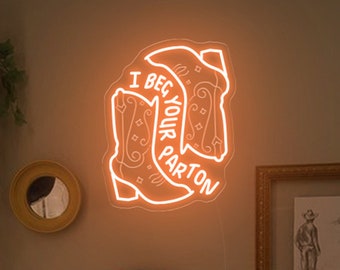 I Beg Your Parton Neon Sign, Cowgirls boots neon sign,Retro Western Wall Art,Cowboy Bar Neon Decor,Cowgirl Room Decor,Cowboy Boots Neon Sign